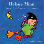 Heksje Mimi Tovert Iedereen In Slaap